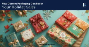 Custom packaging boost sales
